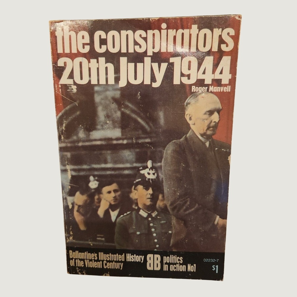The Conspirators 20th July 1944 Roger Manvell Hitler Plot WWII History Book